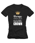 Marškinėliai always wear your crown